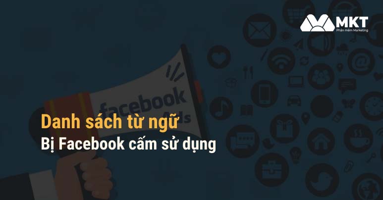 Danh sách từ ngữ bị Facebook cấm sử dụng