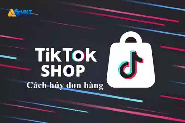Cách hủy đơn hàng trên Tiktok