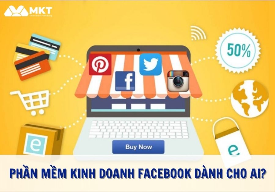 Phần mềm kinh doanh Facebook dành cho ai?