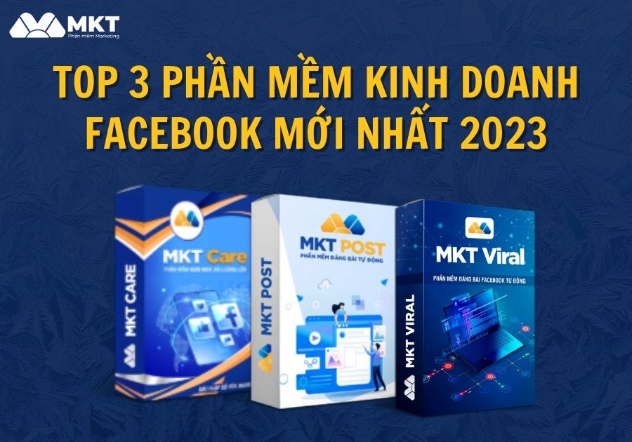 Top 3+ phần mềm kinh doanh Facebook đem lại nghìn đơn 