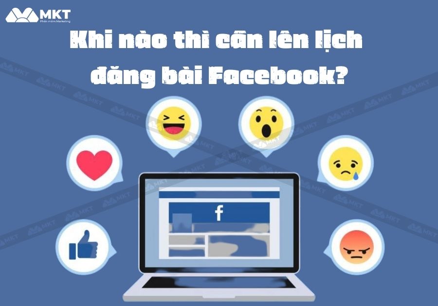 Khi nào thì cần lên lịch đăng bài trên Facebook