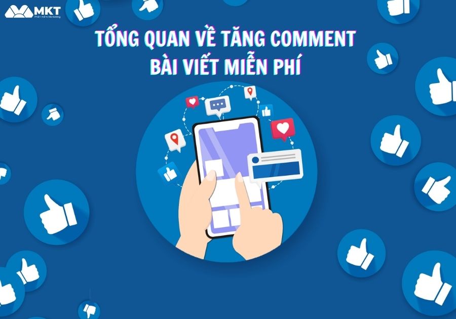 Tổng quan về tăng comment bài viết miễn phí 