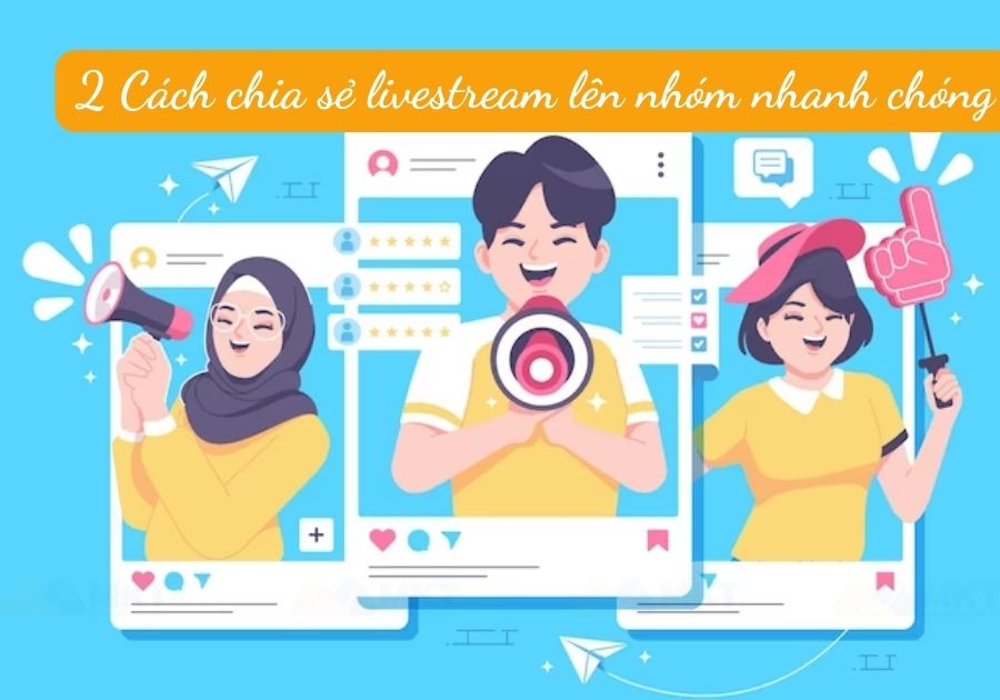 Cách chia sẻ livestream lên nhiều nhóm