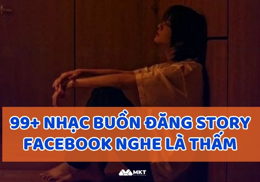 Nhạc buồn đăng story Facebook
