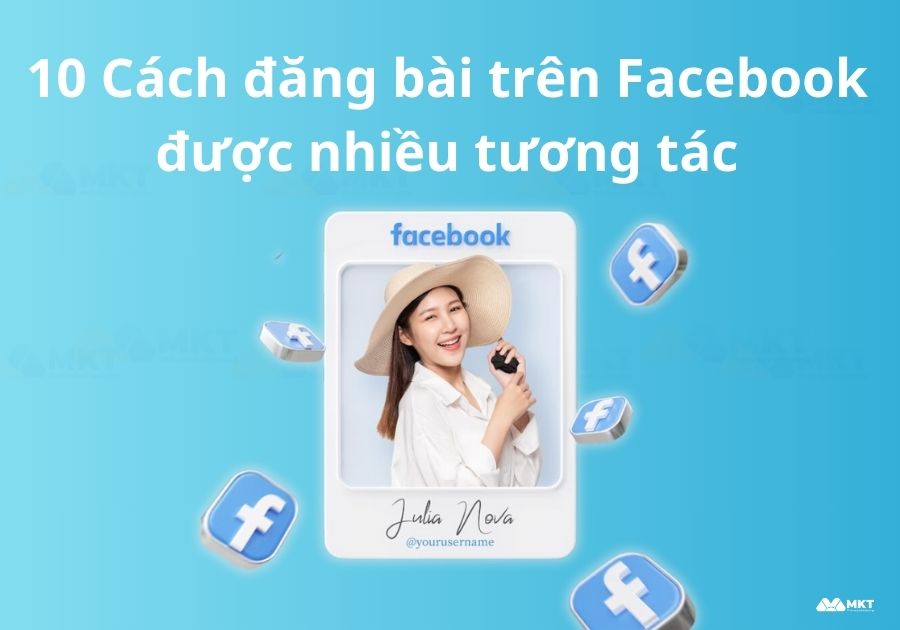 Cách đăng bài trên Facebook được nhiều tương tác