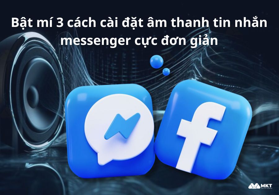 Cài đặt âm thanh tin nhắn messenger