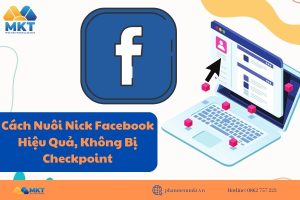 Nuôi nick Facebook để làm gì?
