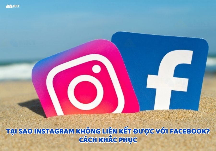 Tại sao Instagram không liên kết được với Facebook?