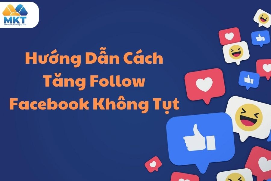Cách tăng follow Facebook không tụt
