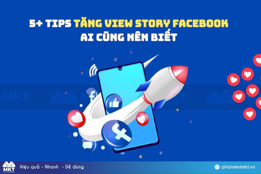 5+ Tips tăng view story Facebook ai cũng nên biết
