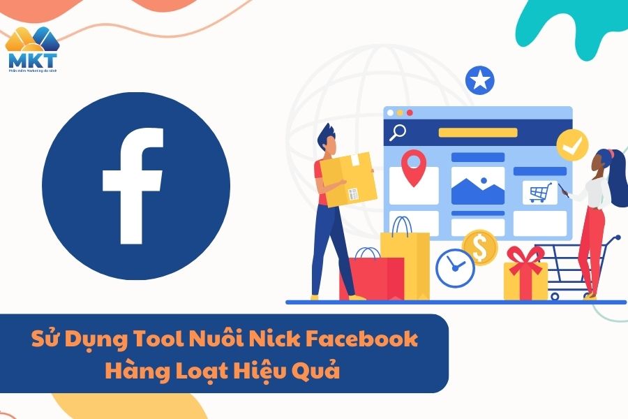 Tool nuôi nick Facebook hàng loạt là gì?
