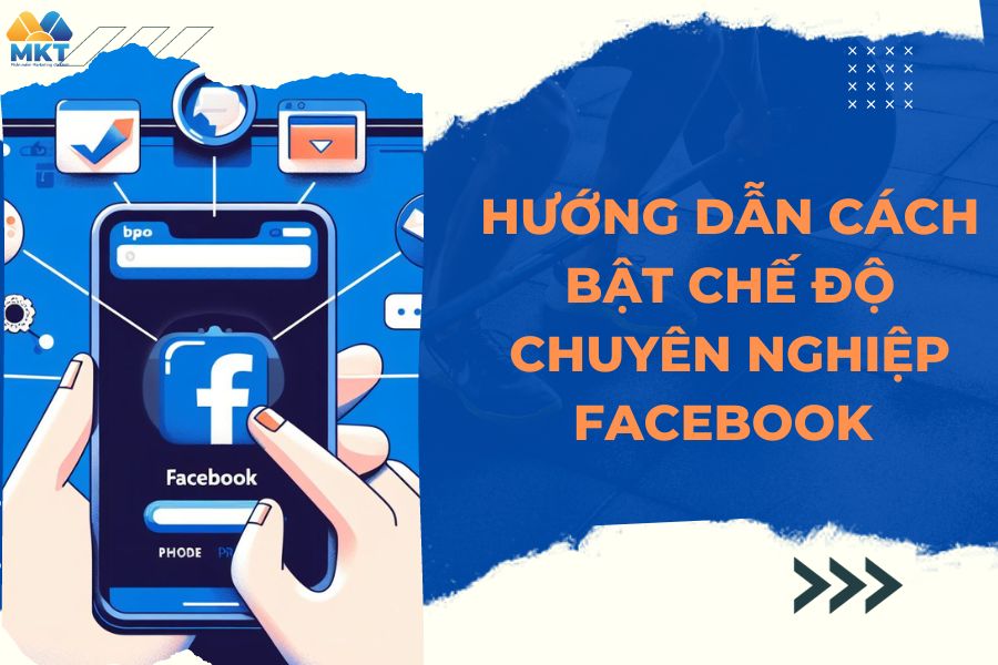 Cách bật chế độ chuyên nghiệp facebook