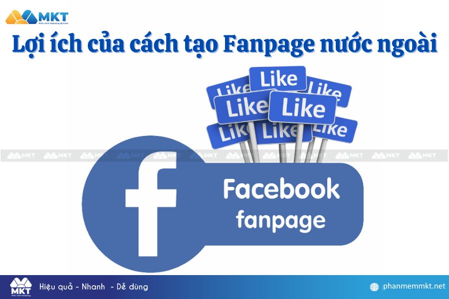 Lợi ích của cách tạo Fanpage nước ngoài mang lại 