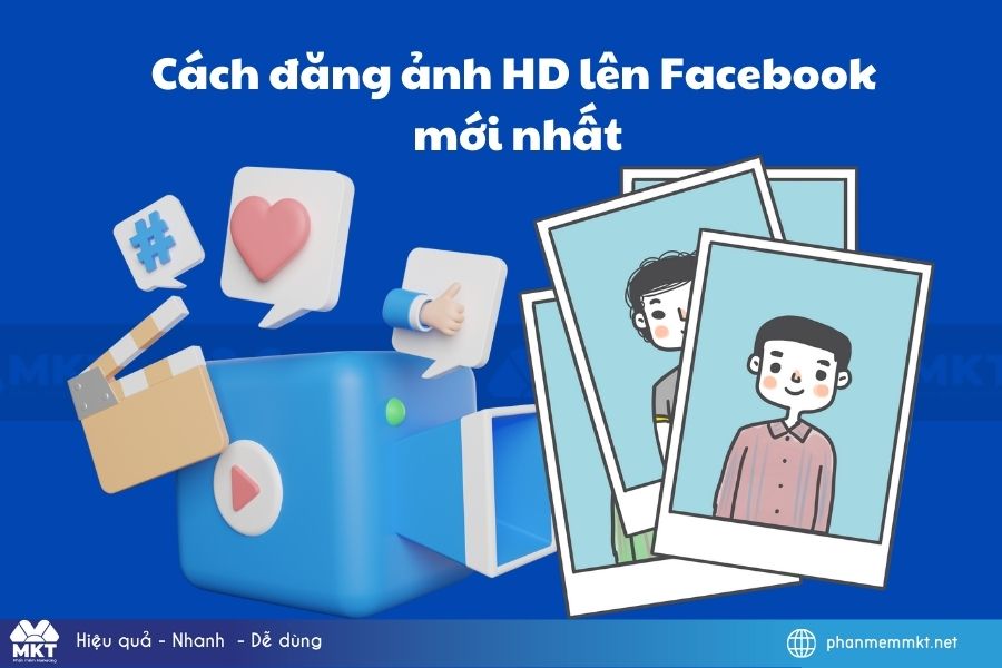 Cách đăng ảnh HD lên Facebook mới nhất