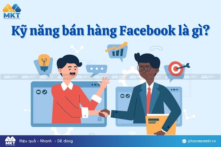 Kỹ năng bán hàng Facebook là gì?