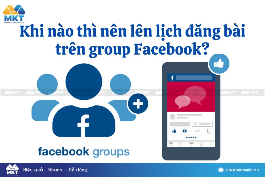 Khi nào thì nên lên lịch đăng bài trên group Facebook?