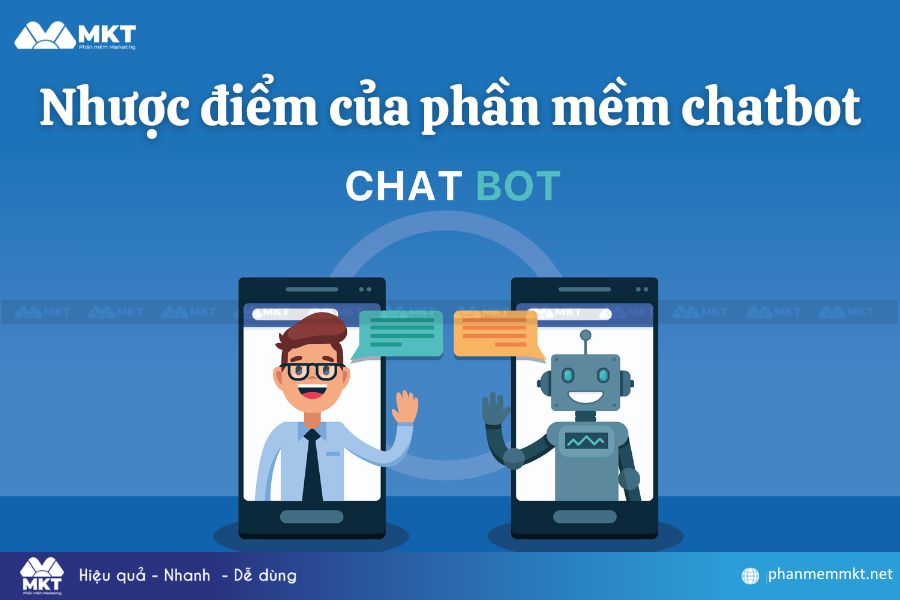 Nhược điểm của phần mềm chatbot là gì?