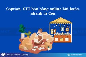 Caption, STT bán hàng online hài hước, nhanh ra đơn