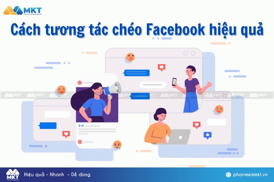 Một số cách tương tác chéo Facebook hiệu quả nhất 