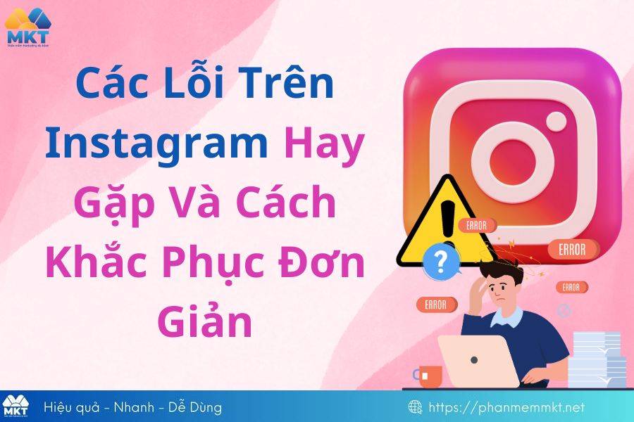 Các lỗi trên Instagram mà bạn có thể hay gặp phải