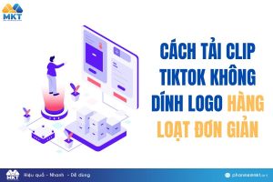 Cách tải clip TikTok không dính logo
