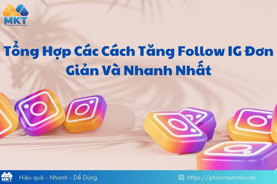Các cách tăng follow IG nhanh chóng