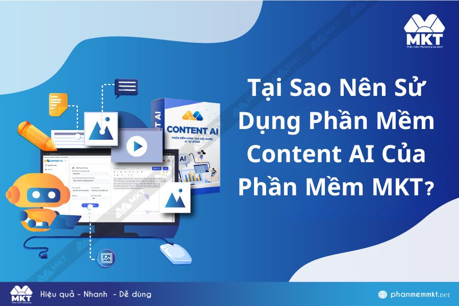 Tại sao nên sử dụng phần mềm Content AI