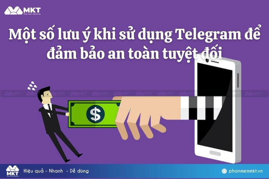 Một số lưu ý khi sử dụng Telegram để đảm bảo an toàn tuyệt đối 