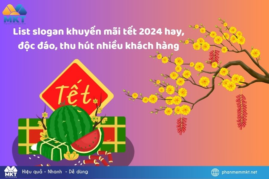 List slogan khuyến mãi tết 2024 hay, độc đáo, thu hút nhiều khách hàng