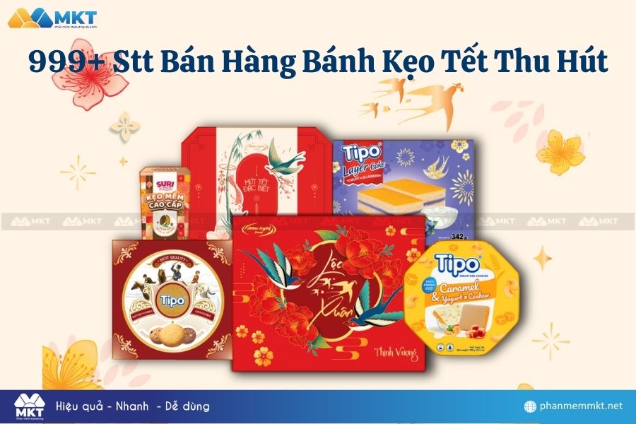Bỏ Túi 999+ Mẫu Stt Bán Hàng Bánh Kẹo Tết Thu Hút Nhất 2024