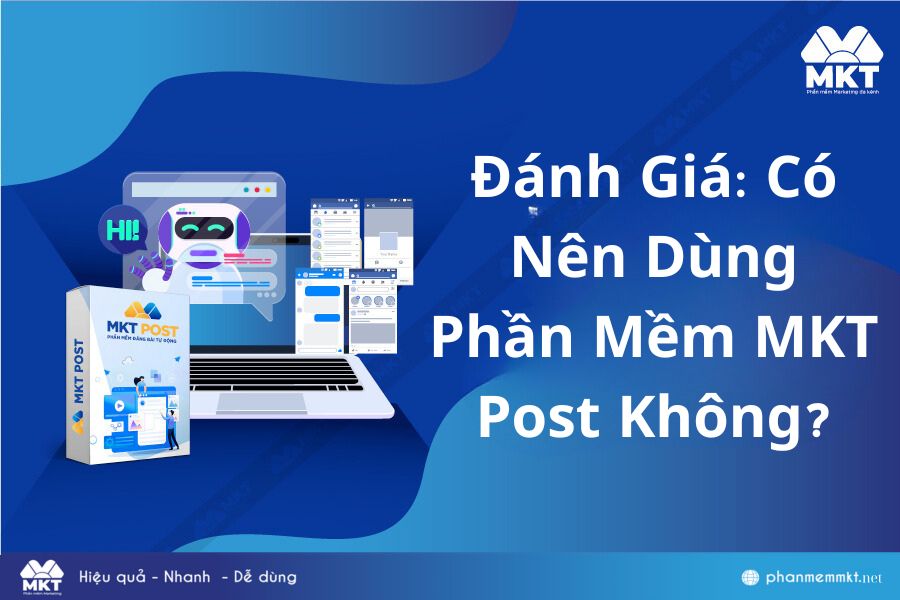 Tại sao nên sử dụng phần mềm MKT Post