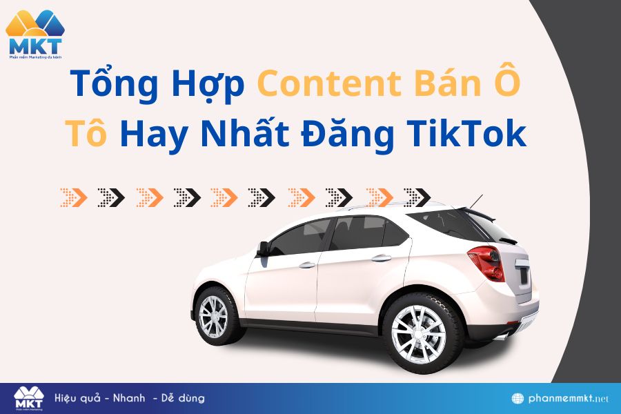Content bán ô tô hay nhất đăng TikTok