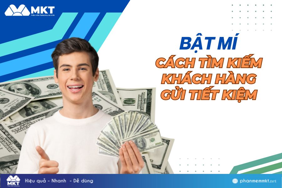 Cách tìm kiếm khách hàng gửi tiết kiệm