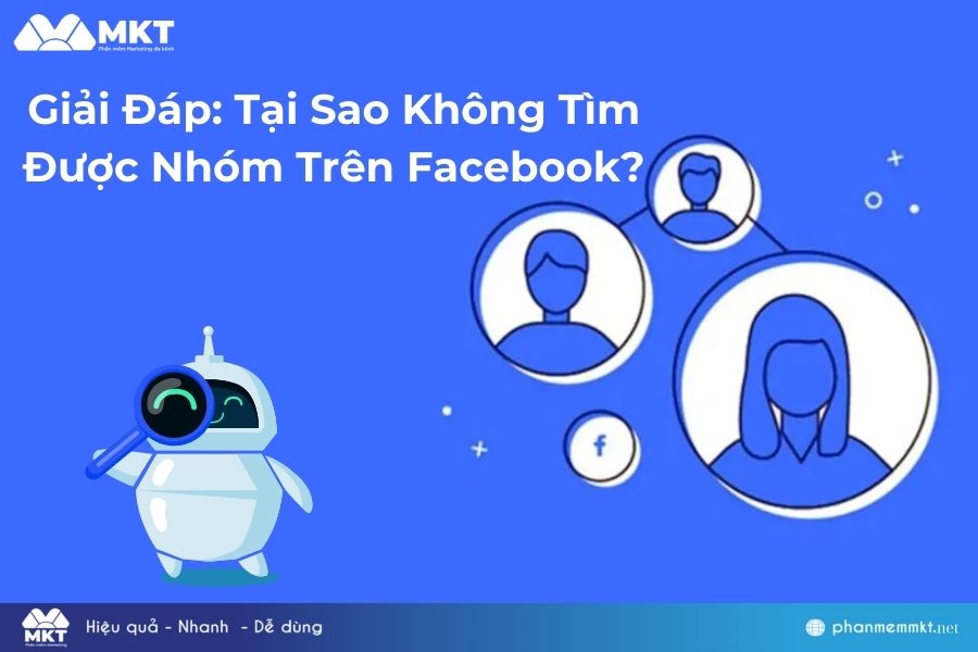 Nguyên nhân tại sao không tìm được nhóm trên Facebook?