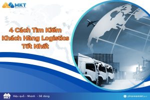 Cách tìm kiếm khách hàng logistics