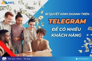 Bí quyết kinh doanh trên Telegram hiệu quả