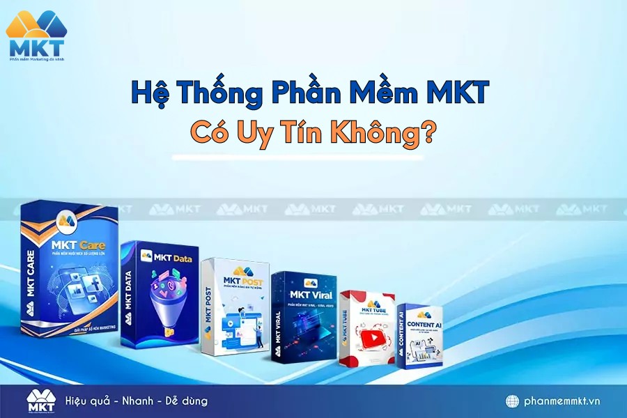Phần mềm MKT có uy tín không?
