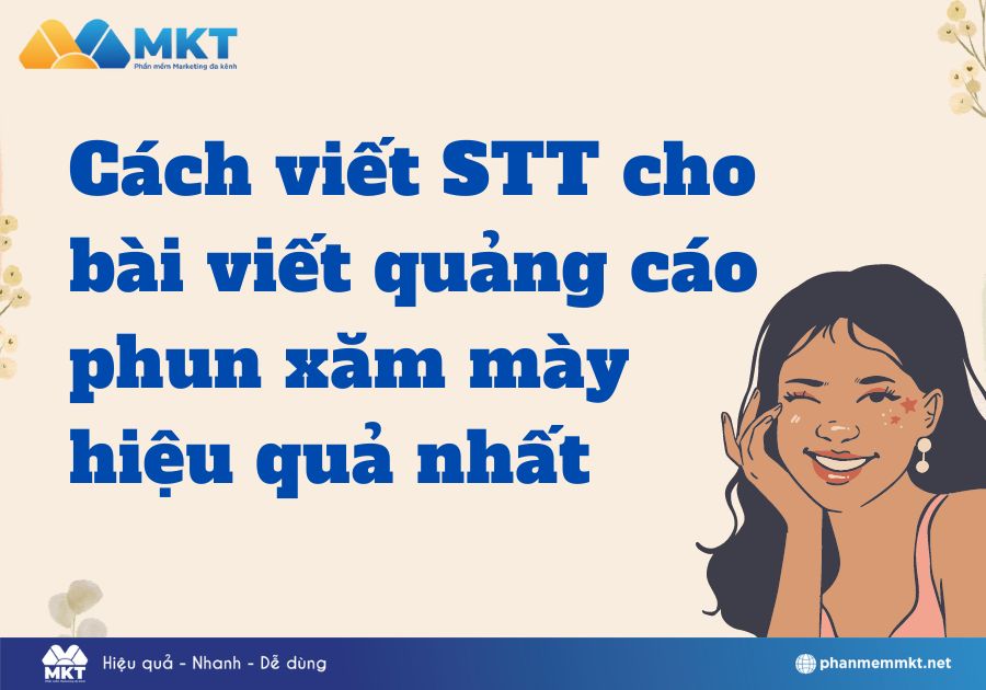 Cách viết STT cho bài viết quảng cáo phun xăm mày hiệu quả nhất