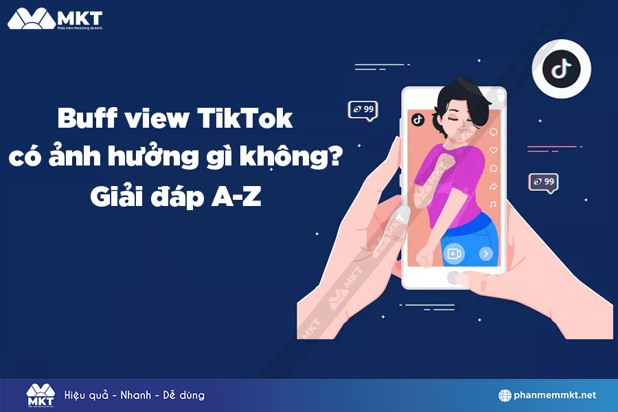 Buff view TikTok có ảnh hưởng gì không?