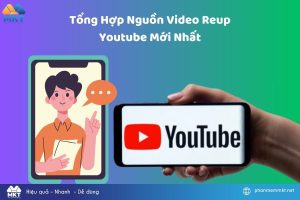 Nguồn video reup Youtube mới nhất