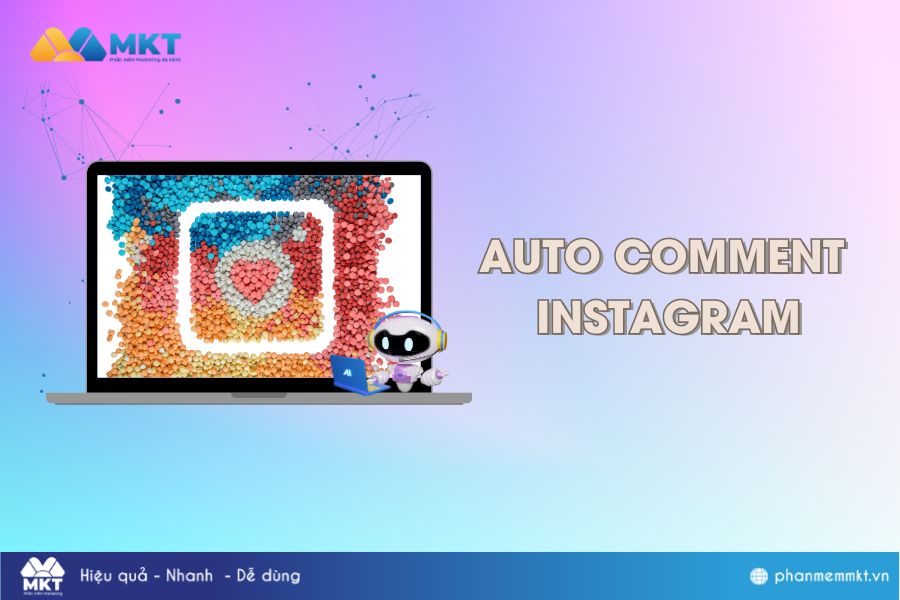 Auto comment Instagram - Phần mềm Marketing