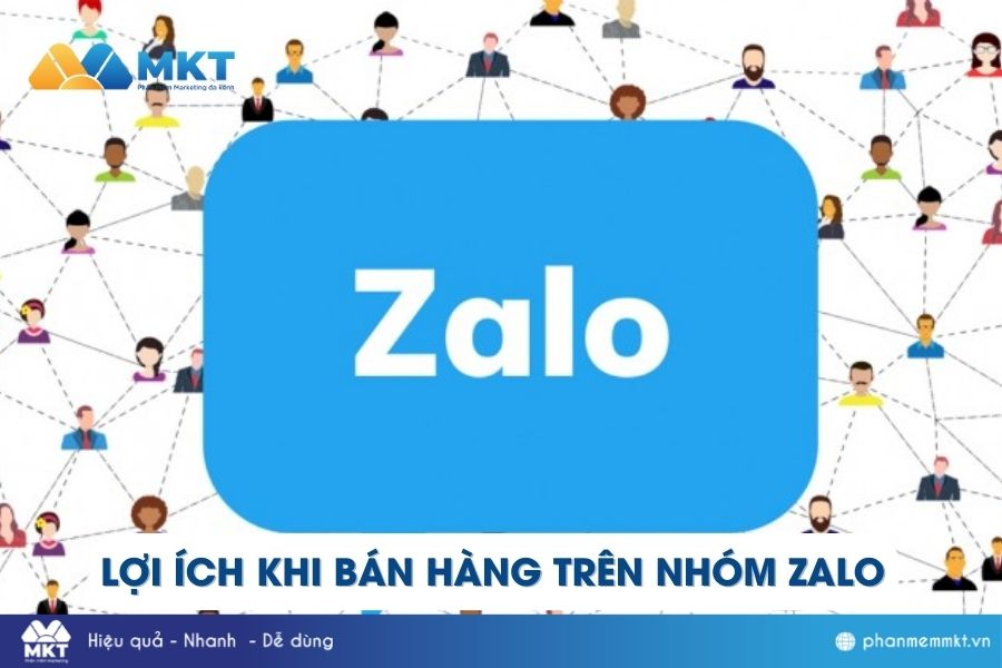 Lợi ích khi bán hàng trên nhóm Zalo