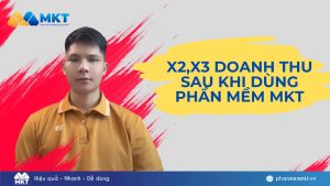 “X3 lần hiệu quả nhờ Phần mềm MKT” – Bí quyết tạo nên thành công của chàng trai trẻ 9x