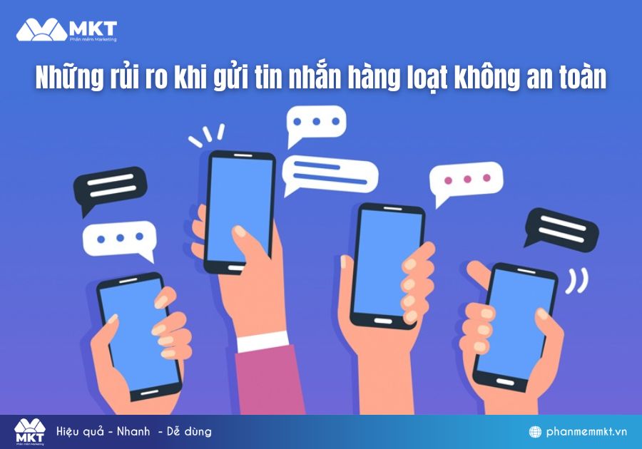 Những rủi ro khi gửi tin nhắn hàng loạt không an toàn