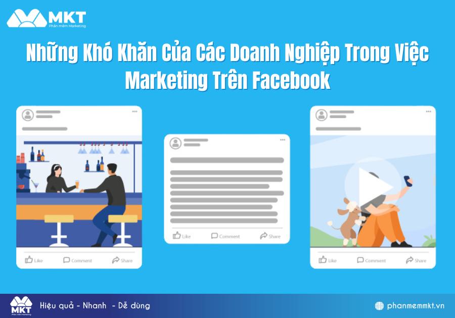 Những Khó Khăn Của Các Doanh Nghiệp Trong Việc Marketing Trên Facebook
