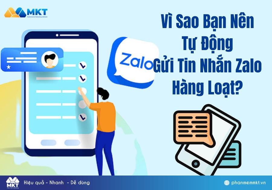 Vì Sao Bạn Nên Tự Động Gửi Tin Nhắn Zalo Hàng Loạt?
