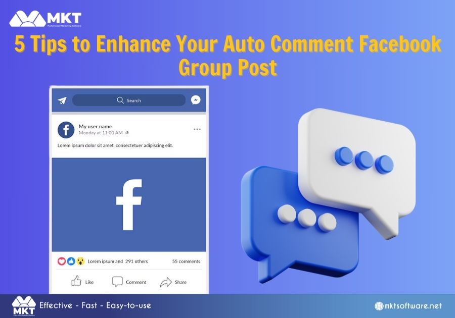 5 Tips to Enhance Your Auto Comment Facebook Group Post