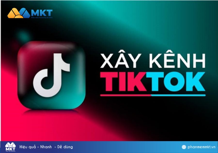 Xây dựng kênh Tiktok 