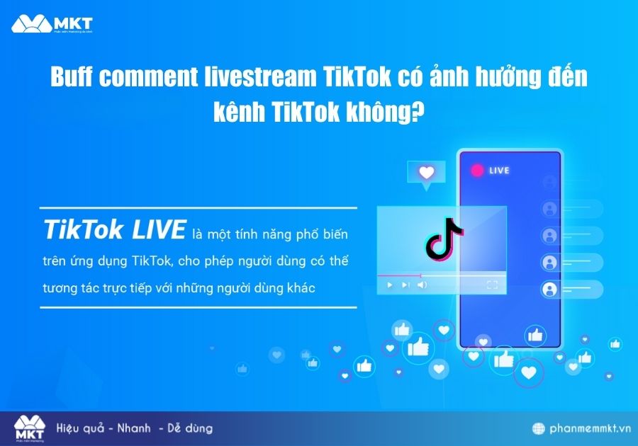 Buff comment livestream TikTok có ảnh hưởng đến kênh TikTok không?