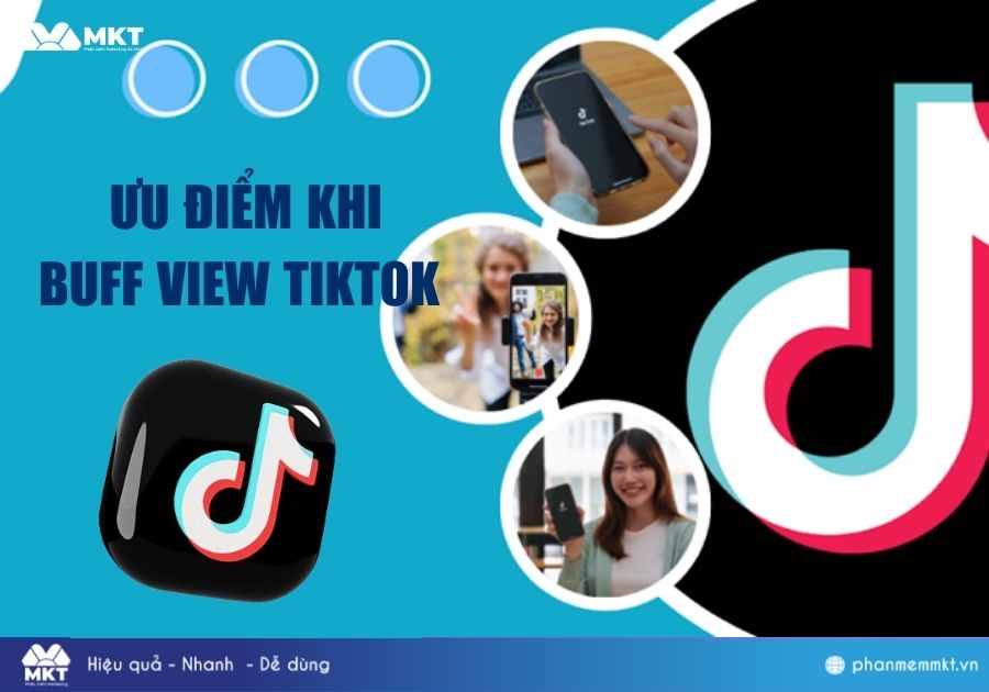 Ưu điểm khi buff view TikTok 